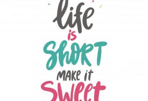 Животът е толкова кратък – не чакайте!