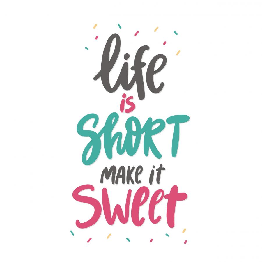 Животът е толкова кратък – не чакайте!